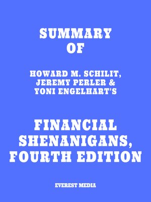 cover image of Summary of Howard M. Schilit, Jeremy Perler & Yoni Engelhart's Financial Shenanigans